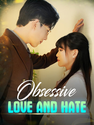 Obsessive Love and Hate