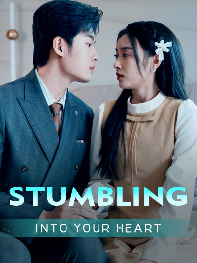 Stumbling Into Your Heart