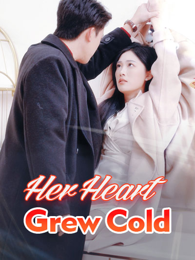 Her Heart Grew Cold