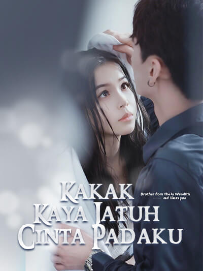 Kakak Kaya Jatuh Cinta Padaku