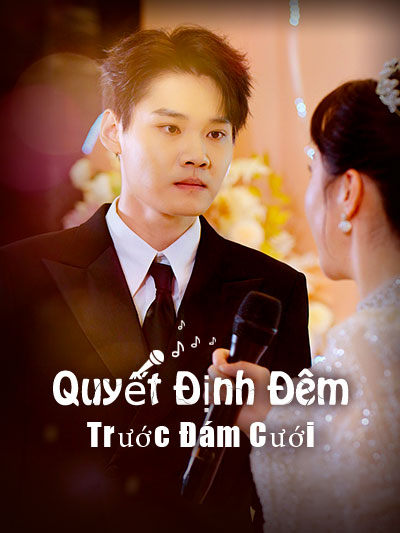 Quyết Định Đêm Trước Đám Cưới